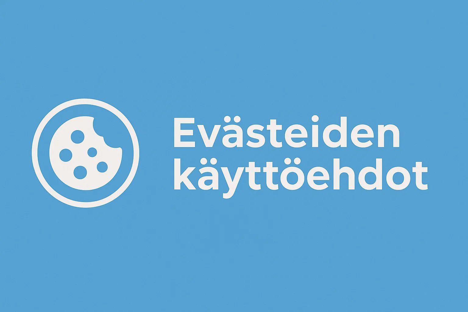 Evästeiden käyttöehdot